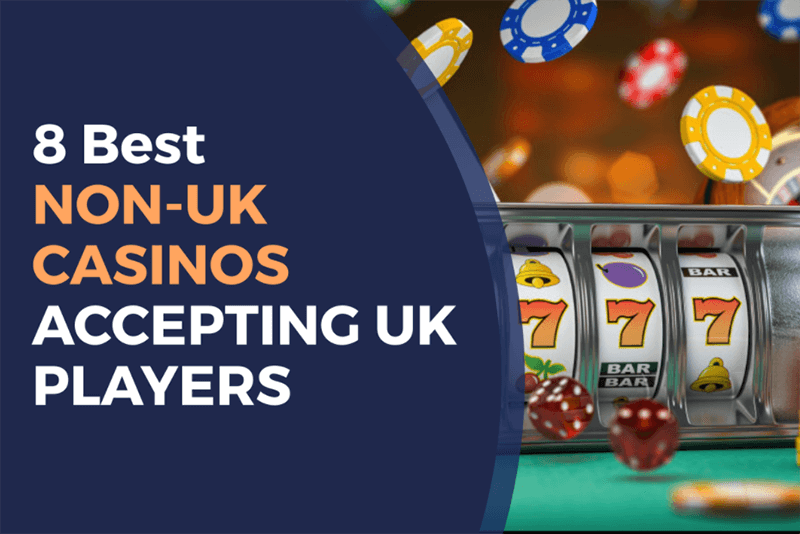 Exploring Non-UK Regulated Casinos A Comprehensive Guide