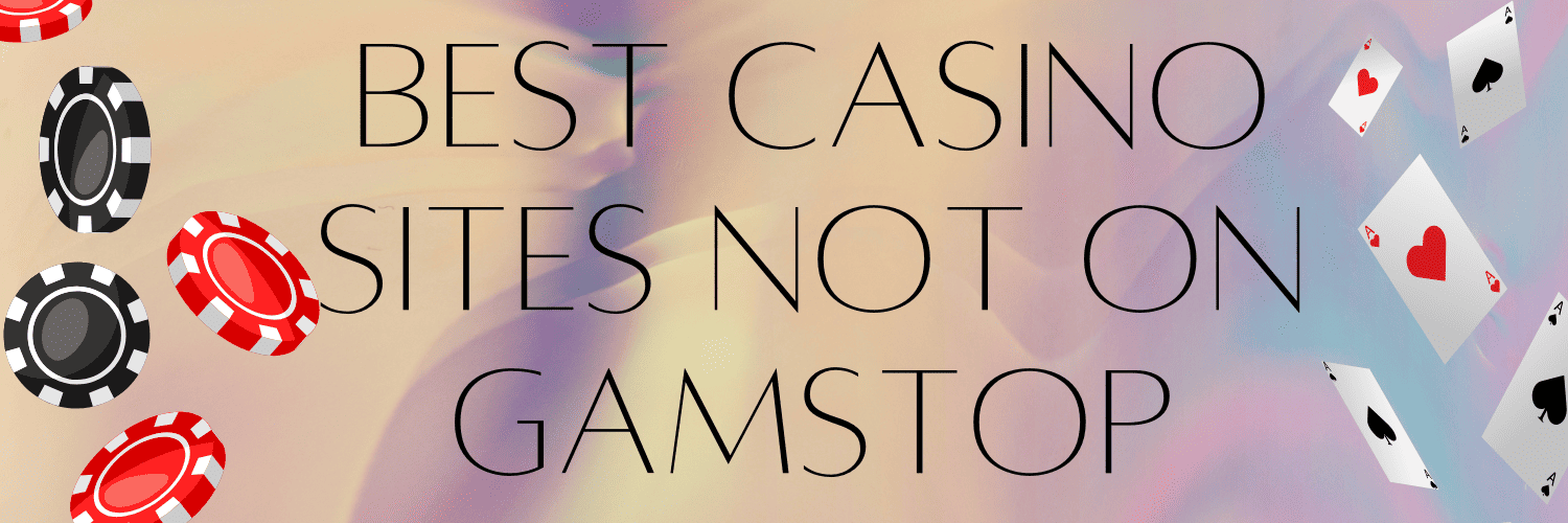 Exploring Casinos Not on Gamstop in the UK 30465582