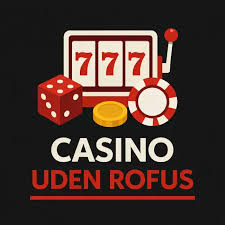 Oplev Spændingen med Casinoer Uden Rofus Oplev Spændingen med Casinoer Uden Rofus